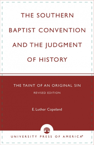 The Southern Baptist Convention and the Judgment of History E. Luther Copeland