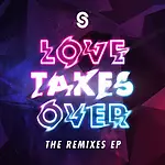 Love Takes Over - The Remixes EP CD