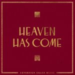 Heaven Has Come CD