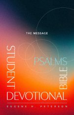 Message Student Devotional Bible: Psalms (Softcover)