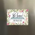 Be Fierce Magnet