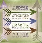 Plaque-Braver  Stronger  Smarter & Loved ArtMetal (Metal Easel) (3.5" Square)