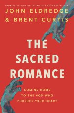 The Sacred Romance Revised and Updated Edition