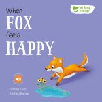 Me And My Feelings - When Fox Feels Happy - Paperback