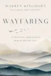 Wayfaring: A Christian Approach to Mental Health Care