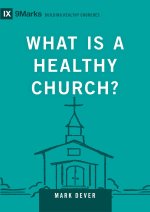 What Is a Healthy Church?