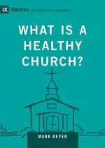 What Is a Healthy Church?