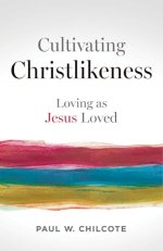 Cultivating Christlikeness