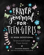 Prayer Journal for Teen Girls: 52-Week Scripture, Devotional, & Guided Prayer Journal