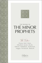 The Passion Translation: The Books of The Minor Prophets