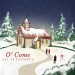 O' Come All Ye Faithful - Pack of 10