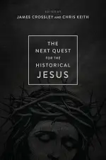 The Next Quest for the Historical Jesus