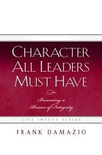 Character All Leaders Must Have