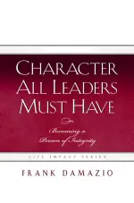 Character All Leaders Must Have