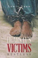 Hearsay's Victims: Restless