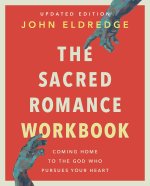 The Sacred Romance Workbook, Updated Edition