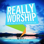 Really Worship: Live From The Keswick Convention CD