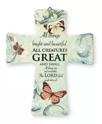 All Creatures Great Porcelain Message Cross