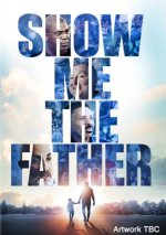 Show Me the Father DVD