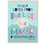 My help comes from the Lord Greetings Card