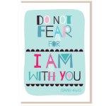 Do not fear Greetings Card