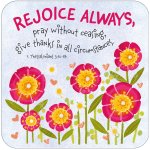 Rejoice Always Coaster