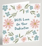 'With Love On Your Dedication' Greeting Card & Envelope