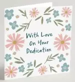 'With Love On Your Dedication' Greeting Card & Envelope