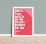 Cast All Your Anxiety On Him - 1 Peter 5:7 - A4 Print - Cora