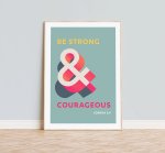 Be Strong And Courageous - Joshua 1:9 - A4 Print - Blue