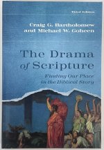 The Drama of Scripture: Finding Our Place in the Biblical Story