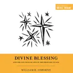 Divine Blessing and the Fullness of Life in the Presence of God