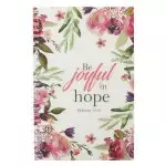 Be Joyful in Hope Wirebound Notebook