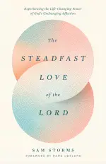 The Steadfast Love of the Lord