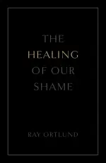 The Healing of Our Shame (25-pack)