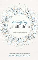 Amazing Possibilities: 365 Days of Inspiration