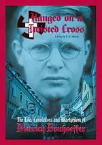 Hanged On A Twisted Cross: Dietrich Bonhoeffer DVD