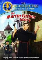 Torchlighters: Martin Luther