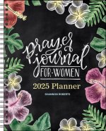 Prayer Journal For Women 12-month 2025 Monthly/weekly Planner Calendar