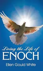 Living the Life of Enoch