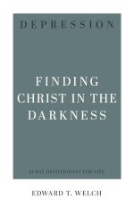 Depression: Finding Christ in the Darkness