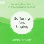 Suffering and Singing