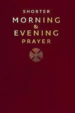 Shorter Morning and Evening Prayer