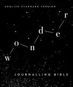 ESV Wonder Journaling Bible, Black, Cloth Over Board, Wide Margins, Ribbon Marker, Presentation Page, Footnotes, Cross References, Table of Weight and Measures