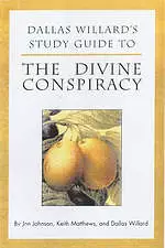 Dallas Willard's Study Guide to the Divine Conspiracy