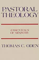 Pastoral Theology : Essentials Of Ministry