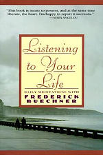 Listen to Your Life: Daily Meditations with Frederick Buechner