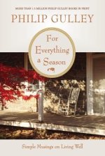 For Everything a Season: Simple Musings on Living Well