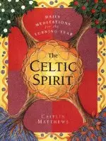 The Celtic Spirit: Daily Meditations for the Turning Year