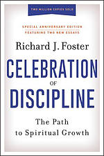 Celebration of Discipline, Special Anniversary Edition: The Path to Spiritual Growth